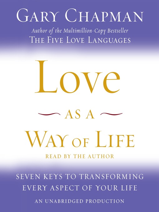 Title details for Love as a Way of Life by Gary Chapman - Wait list